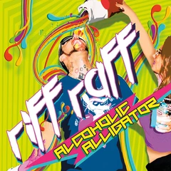 Riff Raff Alcoholic Alligator (LP)