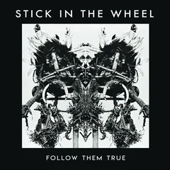 Stick in the Wheel Follow Them True (LP)