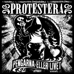 Protestera Pengarna Eller Livet (LP)
