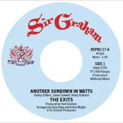 The Exits Another Sundown In Watts / I Don't… (7")