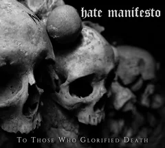 Hate Manifesto To Those Who Glorified Death (LP)