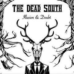 The Dead South Illusion &amp; Doubt (LP)