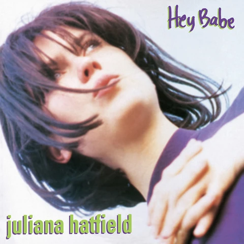 Juliana Hatfield Hey Babe - 25th Anniversary (LP) 