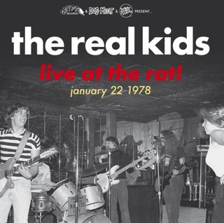 Real Kids Live at the Rat! Jan. 22, 1978 (LP)