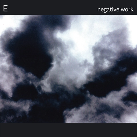 E Negative Work (LP - LTD) 