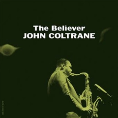 John Coltrane The Believer (LP)