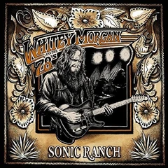 Whitey Morgan And The 78's Sonic Ranch (LP)