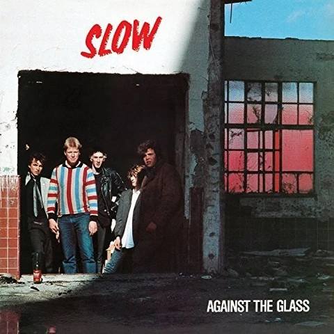 Slow Against The Glass (LP) 