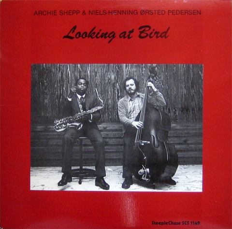 Archie Shepp & Niels-Henning Ørsted P. Looking At Bird (LP) 