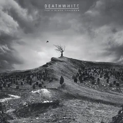 Deathwhite For A Black Tomorrow (LP)
