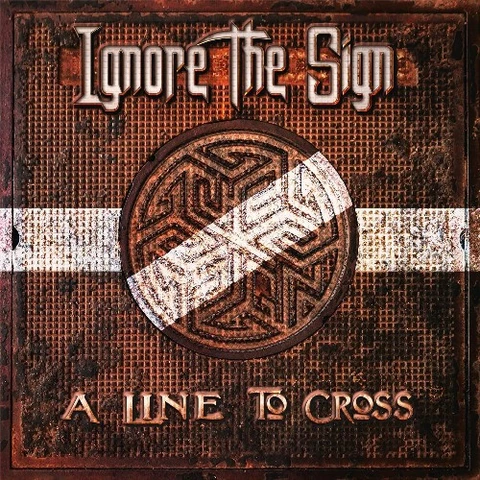 Ignore the Sign A Line To Cross (2LP+CD) 