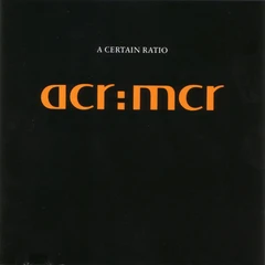 A Certain Ratio ACR:MCR (2LP)