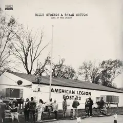 Billy Strings &amp; Bryan Sutton Live At The Legion (2LP)