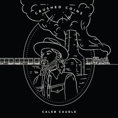Caleb Caudle Crushed Coins (LP)