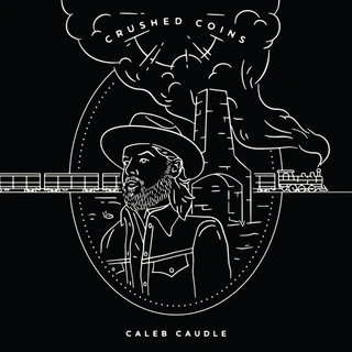 Caleb Caudle Crushed Coins (LP)