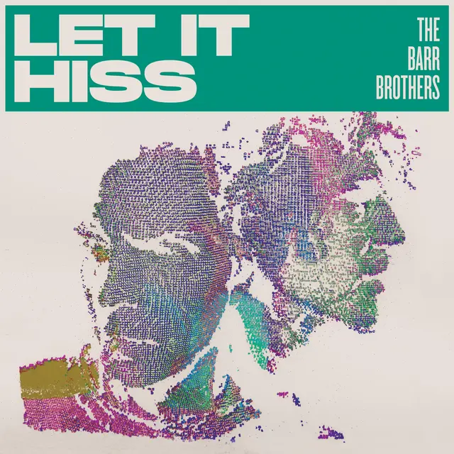 The Barr Brothers Let It Hiss (LP) 
