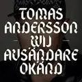 Tomas Andersson Wij Avsändare okänd (LP)