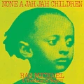 Ras Michael &amp; The Sons Of Negus None A Jah Jah Children (LP)