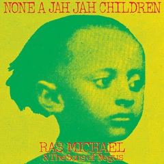 Ras Michael &amp; The Sons Of Negus None A Jah Jah Children (LP)