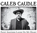 Caleb Caudle Paint Another Layer on My Heart (LP)