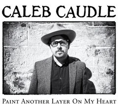 Caleb Caudle Paint Another Layer on My Heart (LP)