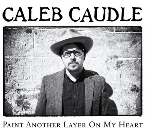 Caleb Caudle Paint Another Layer on My Heart (LP) 