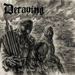 Decaying To Cross The Line (LP)