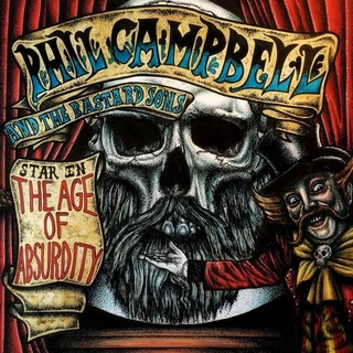 Phil Campbell And The Bastard Sons The Age Of Absurdity (LP)