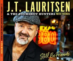 JT Lauritsen &amp; The Buckshot Hunters Still Be Friends (CD)