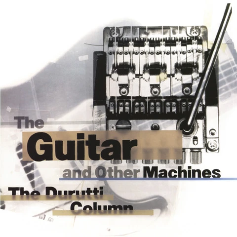The Durutti Column The Guitar And Other Machines (2LP) 