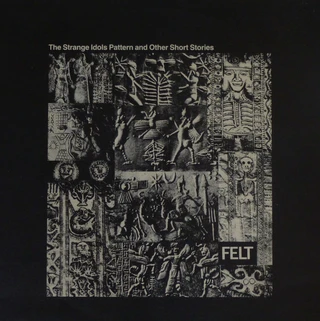 Felt Strange Idols Pattern… (LP)