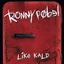 Ronny Pøbel Like Kald (LP)