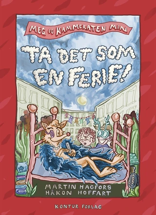 Meg Og Kammeraten Min Ta Det Som en Ferie (BOK)