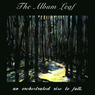 Album Leaf An Orchestrated Rise To Fall (LP)