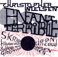 Christopher Nielsen / Diverse Artister Enfant Terrible Vol. 1 (LP)