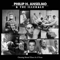 Philip H. Anselmo &amp; The Illegals Choosing Mental Illness As A Virtue (LP)