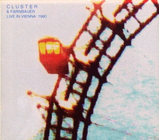 Cluster &amp; Farnbauer Live In Vienna 1980 (2LP)