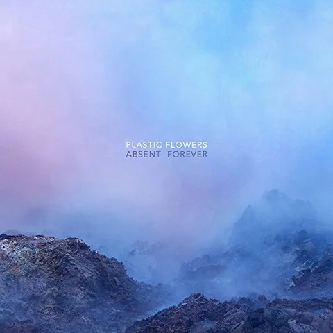Plastic Flowers Absent Forever (LP) 