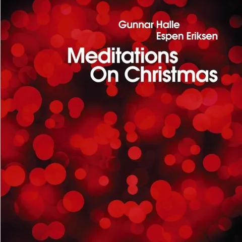 Espen Eriksen & Gunnar Halle Meditations On Christmas (LP) 