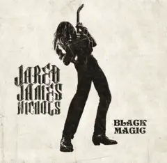 Jared James Nichols Black Magic (LP)