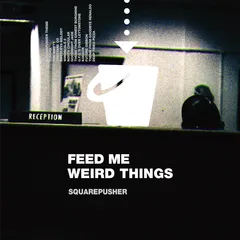 Squarepusher Feed Me Weird Things (Remastered) (CD)