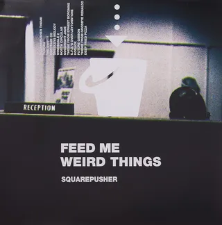 Squarepusher Feed Me Weird Things… - LTD (2LP+10")