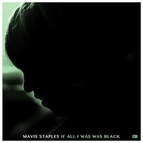 Mavis Staples If All I Was Was Black (LP) 
