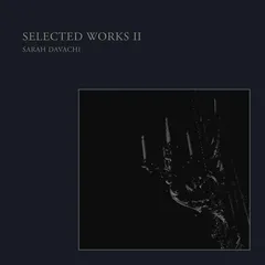 Sarah Davachi Selected Works II (LP)
