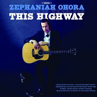 Zephaniah Ohora and The 18 Wheelers This Highway (LP) 