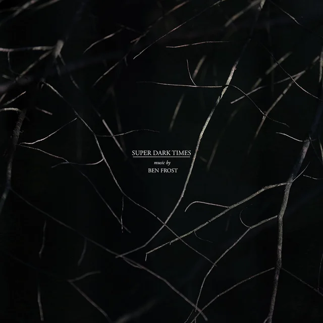 Ben Frost Super Dark Times (LP) 