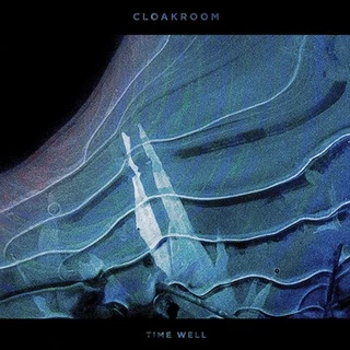 Cloakroom Time Well (2LP) 