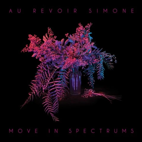 Au Revoir Simone Move in Spectrums (LP) 