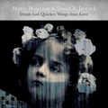Marry Waterson &amp; David A. Jaycock Death Had Quicker Wings Than Love (LP)