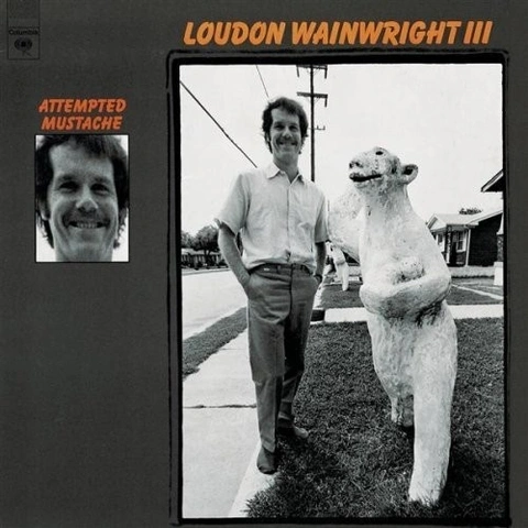 Loudon Wainwright III Attempted Mustache (LP) 